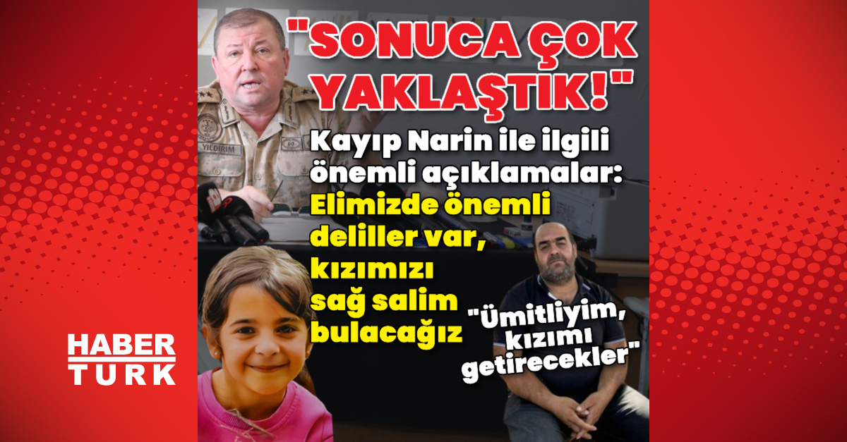 Son dakika haberi Kayıp Narin açıklaması: Sonuca çok yaklaştık